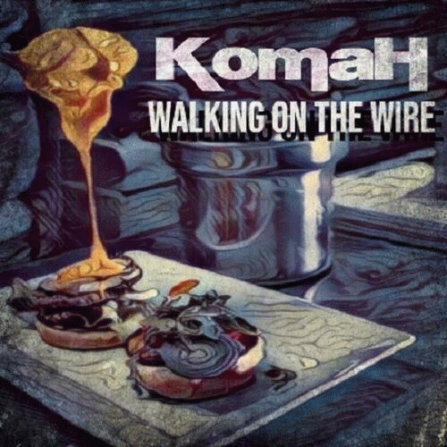 Komah : Walking on the Wire